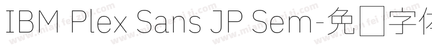 IBM Plex Sans JP Sem字体转换